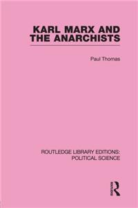 Karl Marx and the Anarchists Library Editions