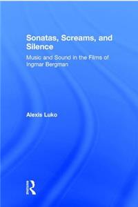 Sonatas, Screams, and Silence