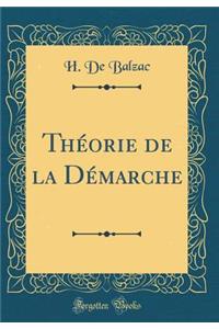 ThÃ©orie de la DÃ©marche (Classic Reprint)