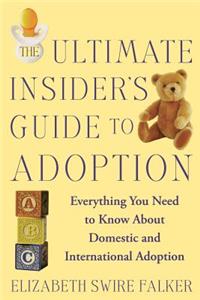 Ultimate Insider's Guide to Adoption