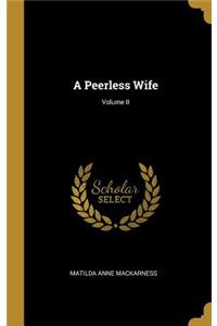 A Peerless Wife; Volume II