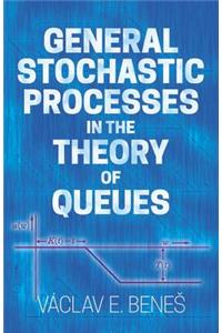 General Stochastic Processes in the Theory of Queues