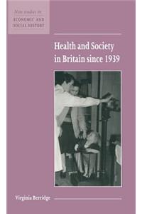 Health and Society in Britain since 1939