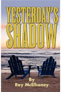 Yesterday's Shadow