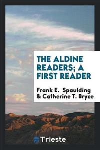 Aldine Readers; A First Reader