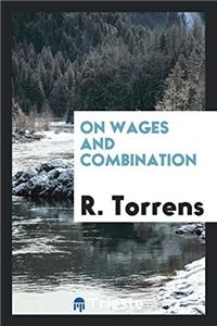 ON WAGES AND COMBINATION