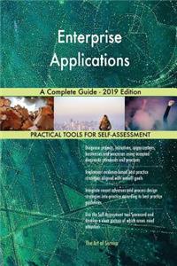 Enterprise Applications A Complete Guide - 2019 Edition