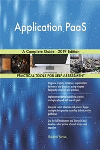 Application PaaS A Complete Guide - 2019 Edition