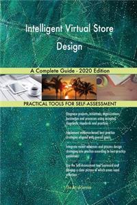 Intelligent Virtual Store Design A Complete Guide - 2020 Edition