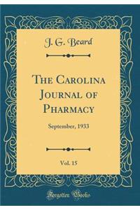 The Carolina Journal of Pharmacy, Vol. 15: September, 1933 (Classic Reprint)