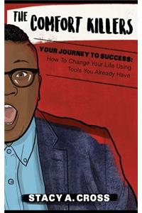 The Comfort Killers - Your Journey to Success