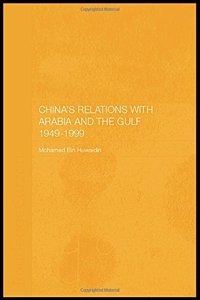 China's Relations with Arabia and the Gulf 1949-1999