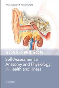 Ross & Wilson Self-Assessment in Anatomy and Physiology in Health and Illness