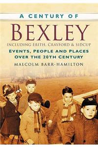 A Century of Bexley including Erith, Crayford and Sidcup