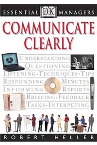 Communicate Clearly (Essential Managers)