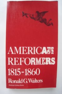 American Reformers, 1815-1860