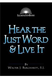 Hear the Just Word & Live It