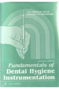 Fundamentals of Dental Hygiene Instrumentation
