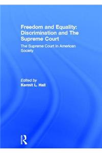 Freedom and Equality: Discrimination and the Supreme Court