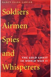 Soldiers, Airmen, Spies, and Whisperers