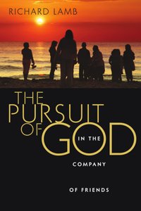 Pursuit of God in the Company of Friends