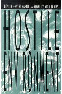 Hostile Environment, A Novel of Prison Life