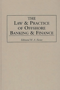 Law and Practice of Offshore Banking and Finance