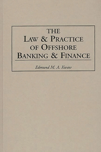 The Law and Practice of Offshore Banking and Finance