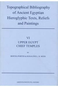 Topographical Bibliography of Ancient Egyptian Hieroglyphic Texts, Reliefs and Paintings. Volume VI