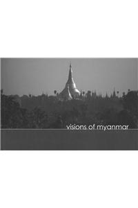 Visions of Myanmar