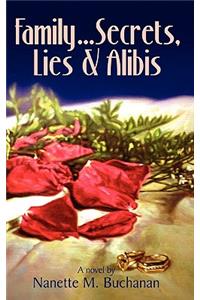 Family Secrets Lies & Alibis