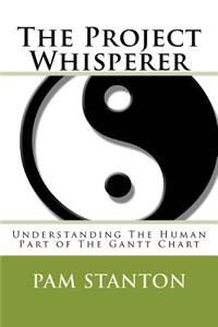 The Project Whisperer