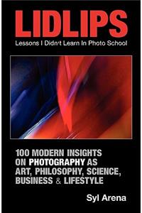 Lidlips Lessons I Didn't Learn in Photo School
