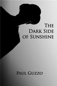 Dark Side of Sunshine
