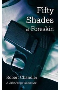 Fifty Shades of Foreskin
