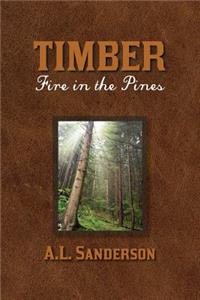 Timber; Fire in the Pines