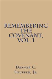 Remembering the Covenant, Vol. 1