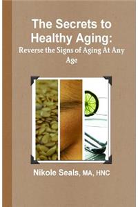 The Secrets to Healthy Aging