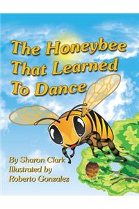 Honeybee That Learned to Dance