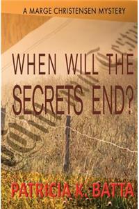 When Will the Secrets End?