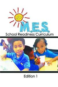 M.E.S. School Readiness Curriculum Edition 1