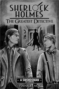 Sherlock Holmes - The Greatest Detective