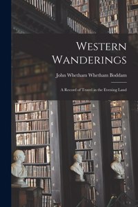 Western Wanderings