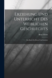 Erziehung und Unterricht des weiblichen Geschlechts