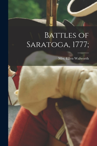 Battles of Saratoga, 1777;