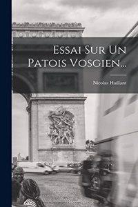 Essai Sur Un Patois Vosgien...