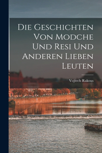 Geschichten von Modche und Resi und anderen lieben Leuten