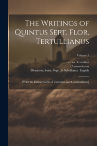 Writings of Quintus Sept. Flor. Tertullianus