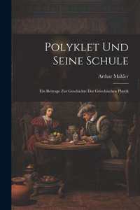 Polyklet Und Seine Schule
