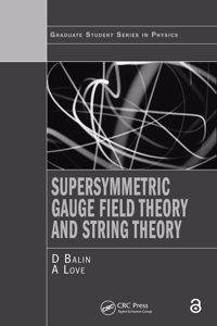 SUPERSYMMETRIC GAUGE FIELD THEORY AND STRING THEORY